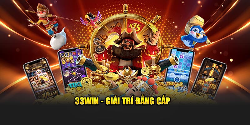 33Win - Giải trí đẳng cấp 