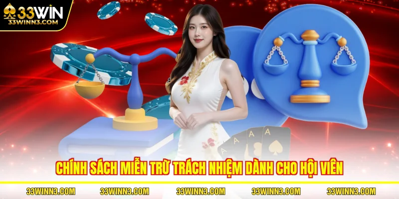 Chính sách miễn trừ trách nhiệm dành cho hội viên